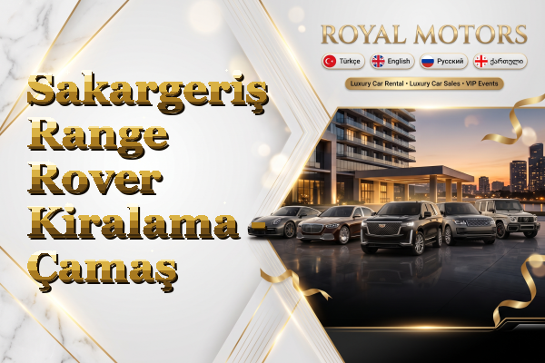 Sakargeriş Range Rover Kiralama - Çamaş