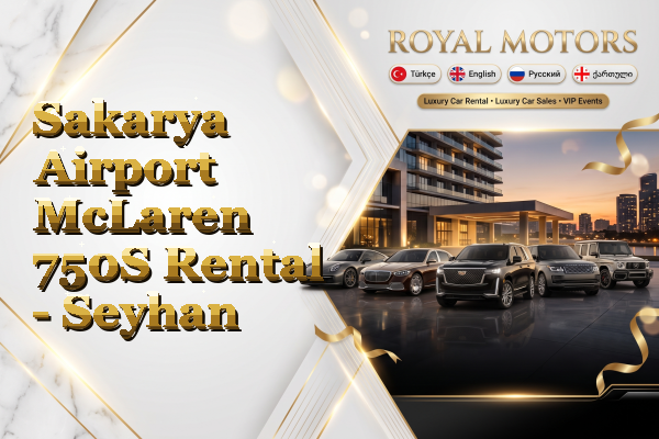 Sakarya Airport McLaren 750S Rental - Seyhan