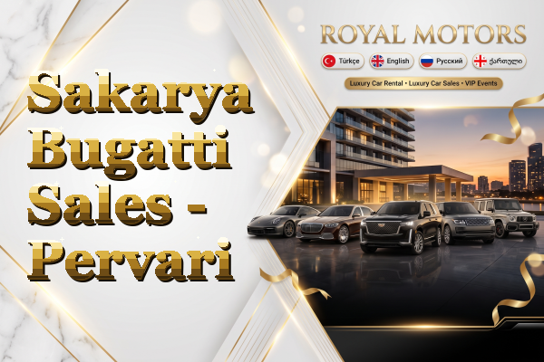 Sakarya Bugatti Sales - Pervari