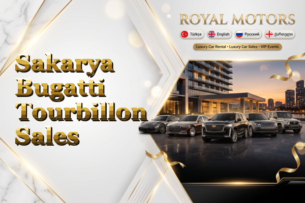 Sakarya Bugatti Tourbillon Sales