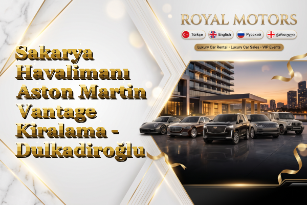 Sakarya Havalimanı Aston Martin Vantage Kiralama - Dulkadiroğlu
