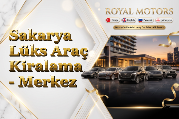 Sakarya Lüks Araç Kiralama - Merkez