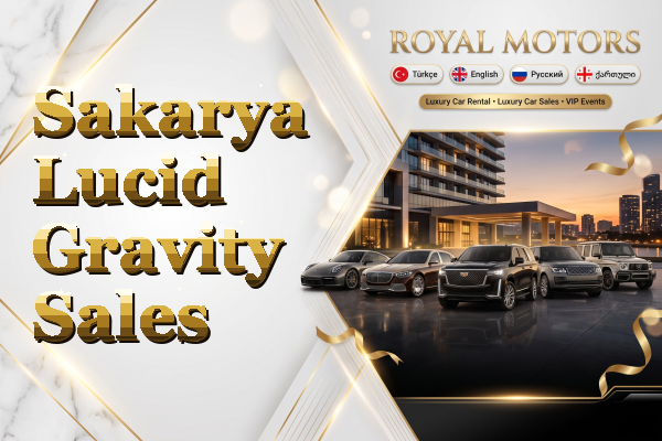 Sakarya Lucid Gravity Sales