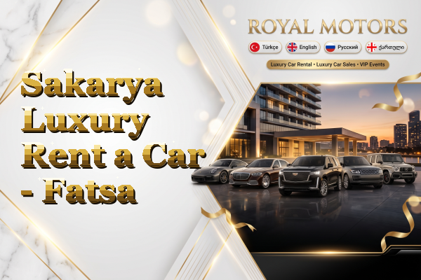 Sakarya Luxury Rent a Car - Fatsa