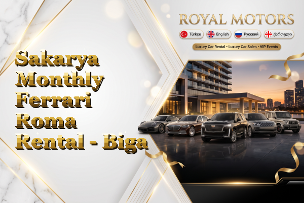 Sakarya Monthly Ferrari Roma Rental - Biga
