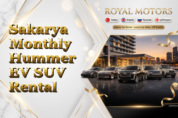 Sakarya Monthly Hummer EV SUV Rental