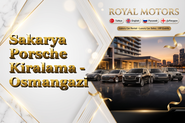 Sakarya Porsche Kiralama - Osmangazi