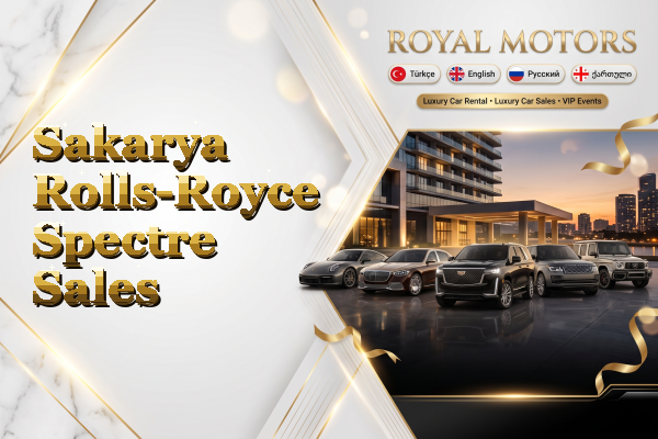 Sakarya Rolls-Royce Spectre Sales
