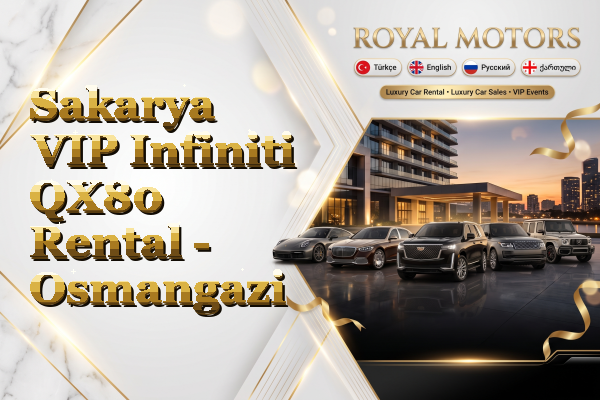 Sakarya VIP Infiniti QX80 Rental - Osmangazi