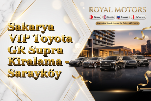 Sakarya VIP Toyota GR Supra Kiralama - Sarayköy