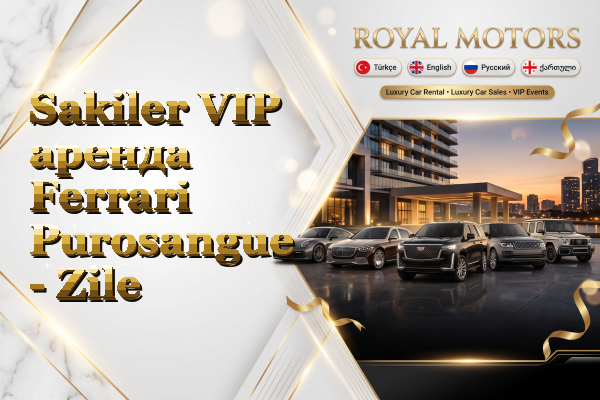 Sakiler VIP аренда Ferrari Purosangue - Zile