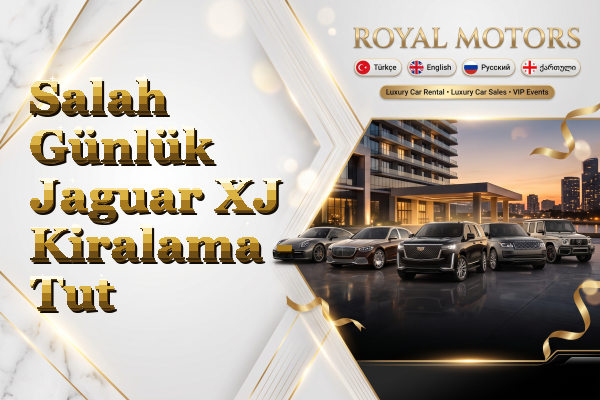 Salah Günlük Jaguar XJ Kiralama - Tut