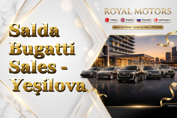 Salda Bugatti Sales - Yeşilova