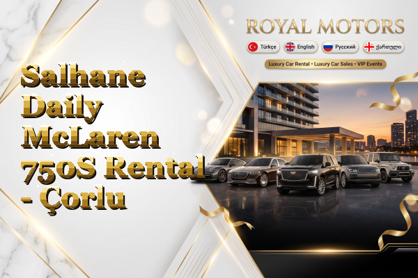 Salhane Daily McLaren 750S Rental - Çorlu