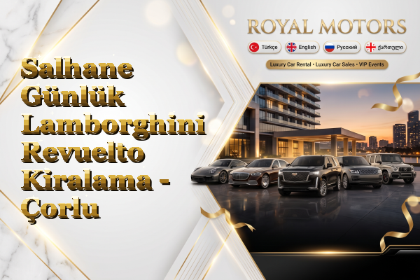 Salhane Günlük Lamborghini Revuelto Kiralama - Çorlu