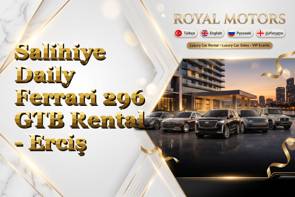 Salihiye Daily Ferrari 296 GTB Rental - Erciş