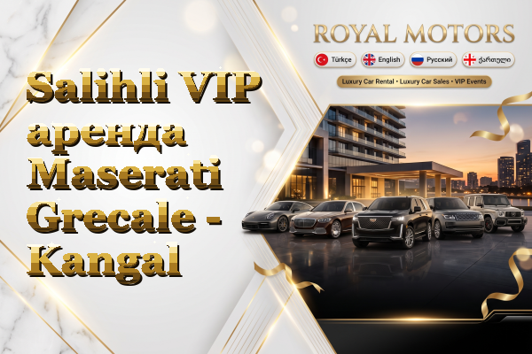 Salihli VIP аренда Maserati Grecale - Kangal