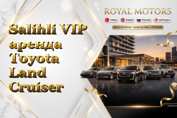 Salihli VIP аренда Toyota Land Cruiser