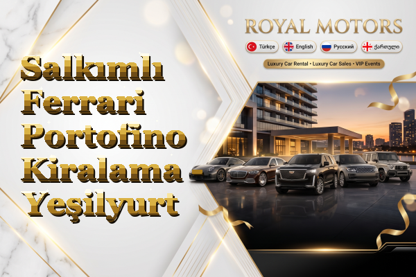 Salkımlı Ferrari Portofino Kiralama - Yeşilyurt