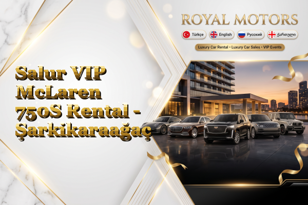Salur VIP McLaren 750S Rental - Şarkikaraağaç