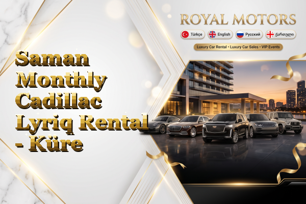 Saman Monthly Cadillac Lyriq Rental - Küre