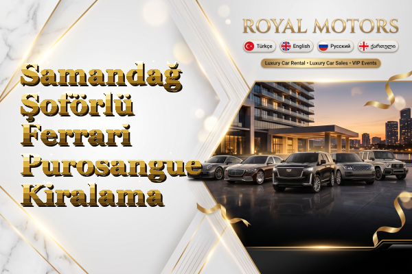 Samandağ Şoförlü Ferrari Purosangue Kiralama