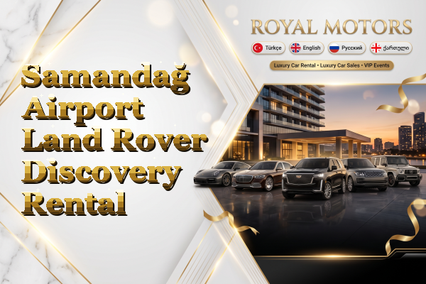 Samandağ Airport Land Rover Discovery Rental
