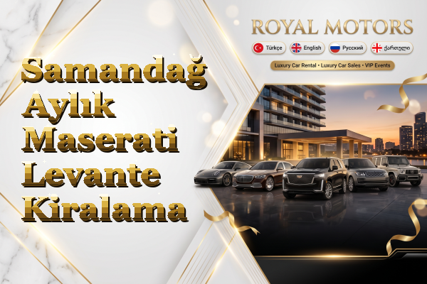 Samandağ Aylık Maserati Levante Kiralama