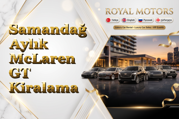 Samandağ Aylık McLaren GT Kiralama