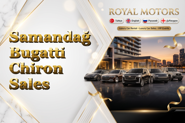 Samandağ Bugatti Chiron Sales