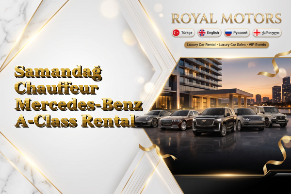 Samandağ Chauffeur Mercedes-Benz A-Class Rental