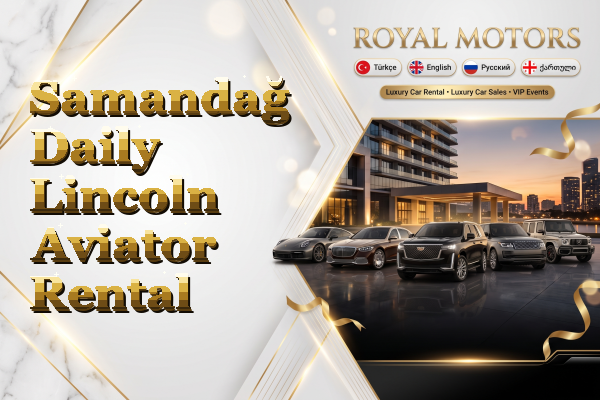 Samandağ Daily Lincoln Aviator Rental