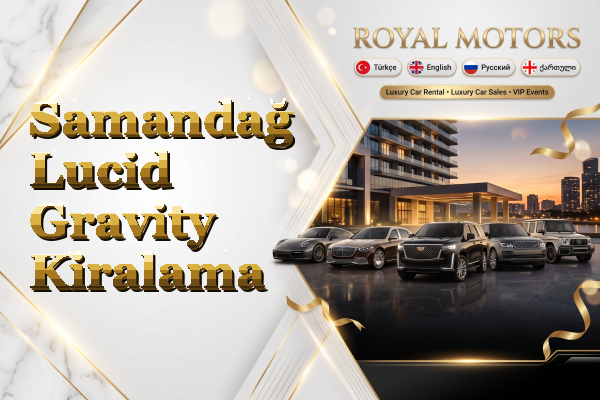Samandağ Lucid Gravity Kiralama