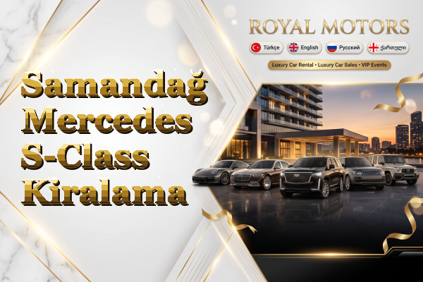 Samandağ Mercedes S-Class Kiralama