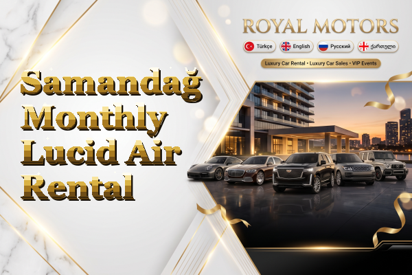 Samandağ Monthly Lucid Air Rental
