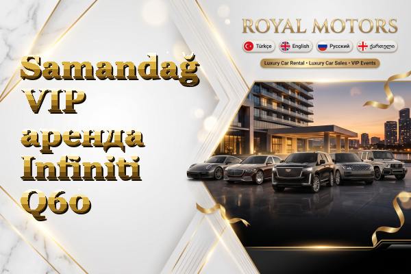 Samandağ VIP аренда Infiniti Q60