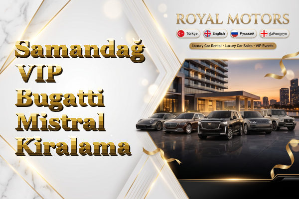 Samandağ VIP Bugatti Mistral Kiralama