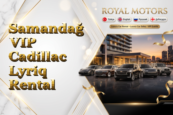Samandağ VIP Cadillac Lyriq Rental