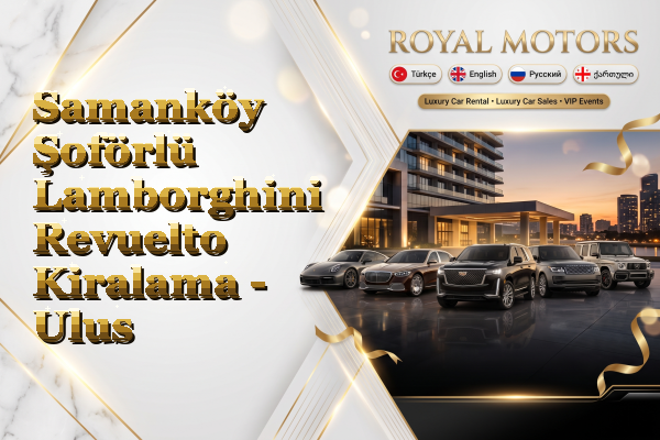 Samanköy Şoförlü Lamborghini Revuelto Kiralama - Ulus