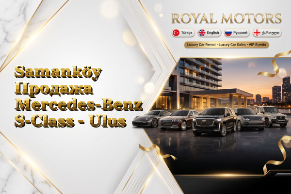 Samanköy Продажа Mercedes-Benz S-Class - Ulus