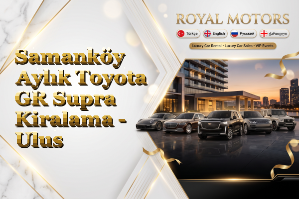 Samanköy Aylık Toyota GR Supra Kiralama - Ulus