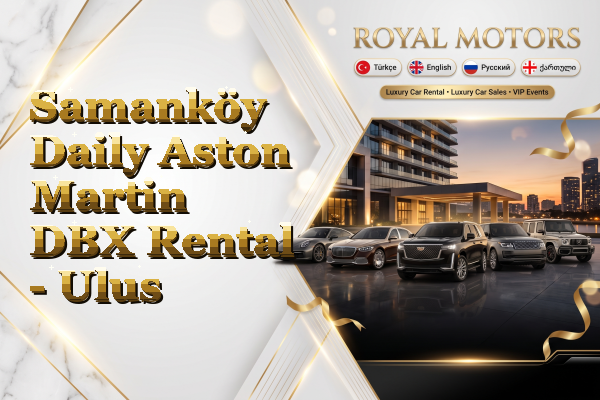 Samanköy Daily Aston Martin DBX Rental - Ulus