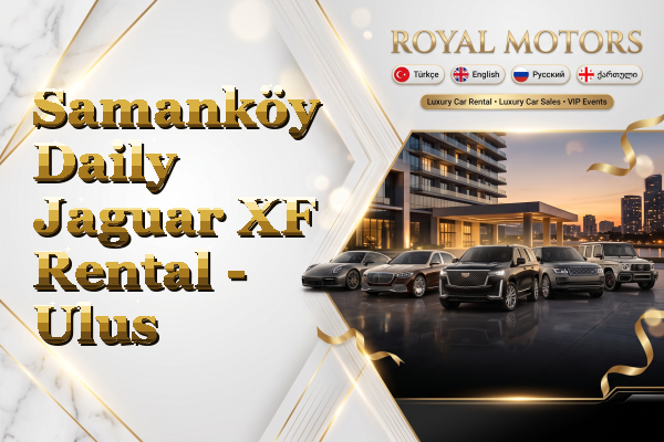 Samanköy Daily Jaguar XF Rental - Ulus