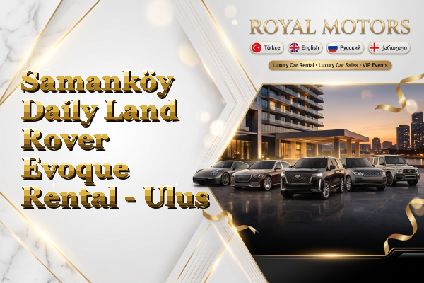 Samanköy Daily Land Rover Evoque Rental - Ulus
