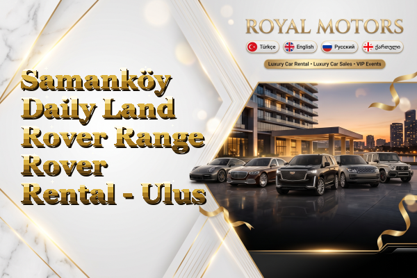 Samanköy Daily Land Rover Range Rover Rental - Ulus