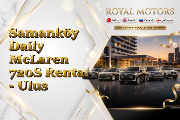 Samanköy Daily McLaren 720S Rental - Ulus