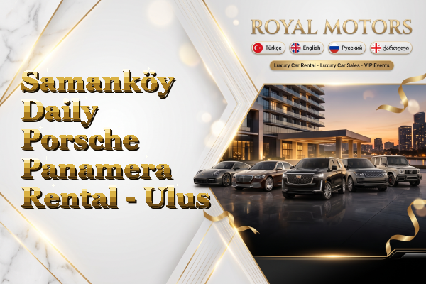 Samanköy Daily Porsche Panamera Rental - Ulus