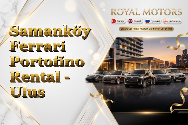 Samanköy Ferrari Portofino Rental - Ulus
