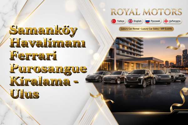 Samanköy Havalimanı Ferrari Purosangue Kiralama - Ulus