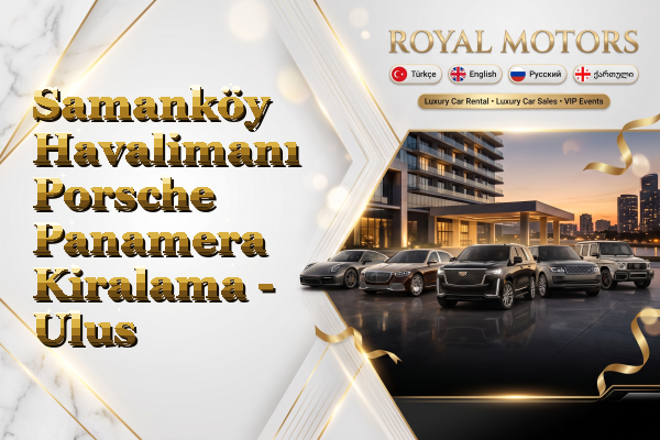 Samanköy Havalimanı Porsche Panamera Kiralama - Ulus